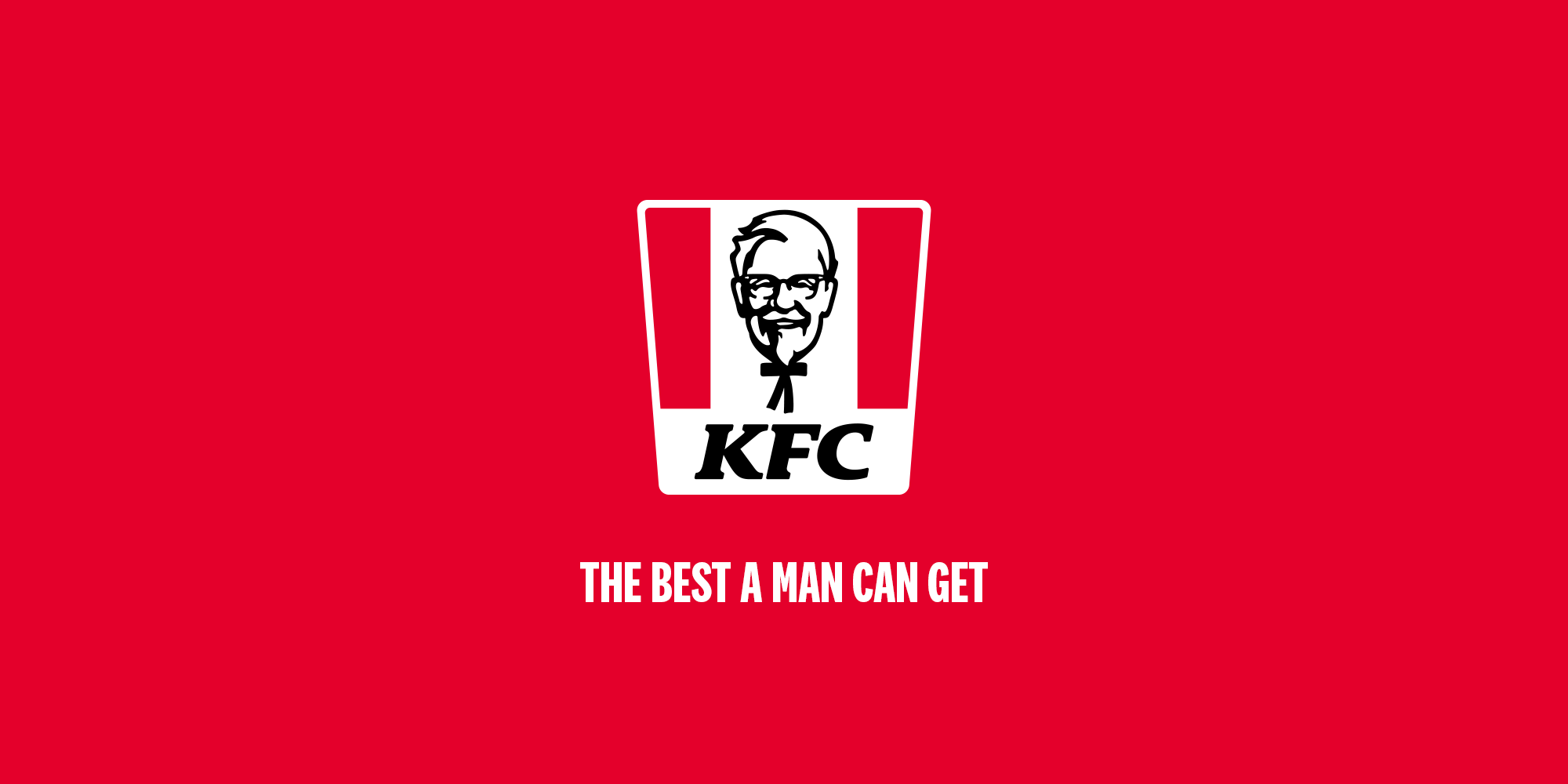 Ant-Barwick-KFC-Until-we-can-finger-lick-again-borrow-slogan-explore-The-Best-a-man-can-get